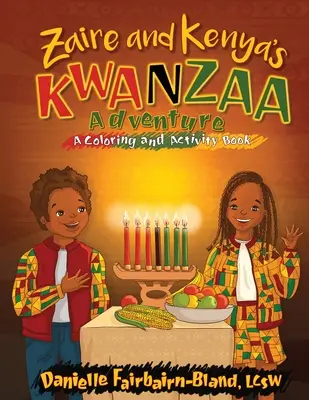 Aventura Kwanzaa a Zairului și Kenyei: O carte de colorat și de activități - Zaire and Kenya's Kwanzaa Adventure: A Coloring and Activity Book