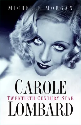 Carole Lombard - Vedeta secolului XX - Carole Lombard - Twentieth-Century Star