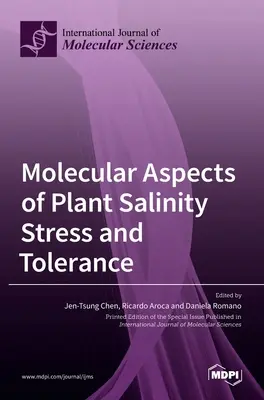 Aspecte moleculare ale stresului și toleranței plantelor la salinitate - Molecular Aspects of Plant Salinity Stress and Tolerance