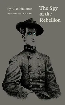 Spionul rebeliunii - The Spy of the Rebellion