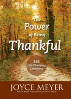 Puterea de a fi recunoscător - 365 de devoțiuni care schimbă viața - Power of Being Thankful - 365 Life Changing Devotions