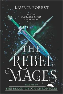 Magii rebeli: O colecție 2 în 1 - The Rebel Mages: A 2-In-1 Collection