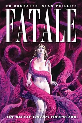Fatale, volumul 2 - Fatale, Volume 2