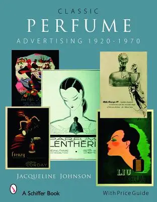 Publicitatea clasică pentru parfumuri: 1920-1970 - Classic Perfume Advertising: 1920-1970