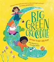 Marele crocodil verde - Rime de spus și de jucat - Big Green Crocodile - Rhymes to Say and Play