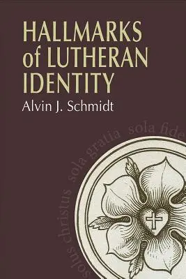 Trăsături distinctive ale identității luterane - Hallmarks of Lutheran Identity
