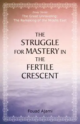 Lupta pentru stăpânire în semiluna fertilă (The Struggle for Mastery in the Fertile Crescent) - The Struggle for Mastery in the Fertile Crescent