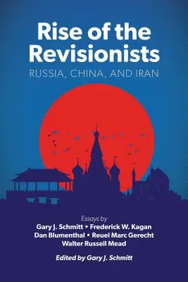 Ascensiunea revizioniștilor: Rusia, China și Iran - Rise of the Revisionists: Russia, China, and Iran