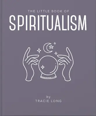 Mica carte a spiritualismului - The Little Book of Spiritualism
