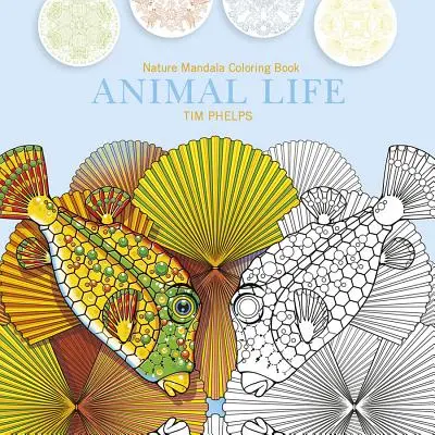 Viața animalelor: Cartea de colorat Nature Mandala - Animal Life: Nature Mandala Coloring Book