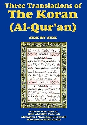 Trei traduceri ale Coranului (Al-Qur'an)-alături - Hafiz Ali - Three Translations of The Koran (Al-Qur'an)-side-by-side - Hafiz Ali