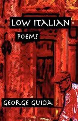 Italiană scăzută: Poezii - Low Italian: Poems