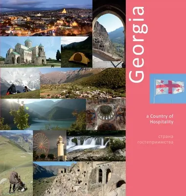 Georgia: O țară a ospitalității: O experiență foto de călătorie - Georgia: A Country of Hospitality: A Photo Travel Experience