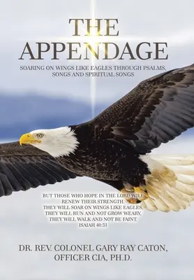 Apendicele: Înălțarea pe aripi ca vulturii prin psalmi, cântece și cântări spirituale - The Appendage: Soaring on Wings Like Eagles Through Psalms, Songs and Spiritual Songs