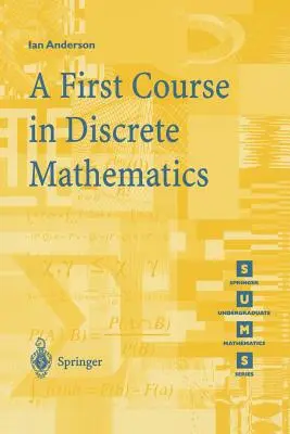 A First Course in Discrete Mathematics (Un prim curs de matematică discretă) - A First Course in Discrete Mathematics