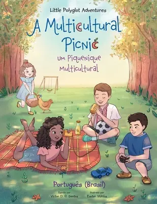 A Multicultural Picnic / Um Piquenique Multicultural - Ediție în portugheză (Brazilia): Children's Picture Book - A Multicultural Picnic / Um Piquenique Multicultural - Portuguese (Brazil) Edition: Children's Picture Book