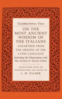 Despre cea mai veche înțelepciune a italienilor: Descoperite de la originile limbii latine - On the Most Ancient Wisdom of the Italians: Unearthed from the Origins of the Latin Language