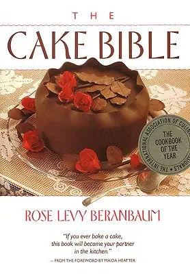 Biblia prăjiturilor - The Cake Bible
