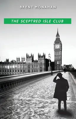 The Sceptred Isle Club: Un roman de John Le Brun, Cartea 2 - The Sceptred Isle Club: A John Le Brun Novel, Book 2