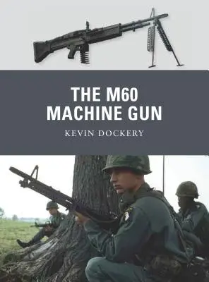 Mitraliera M60 - The M60 Machine Gun