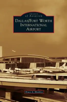 Aeroportul internațional Dallas/Fort Worth - Dallas/Fort Worth International Airport