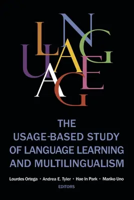 Studiul învățării limbilor străine și al multilingvismului bazat pe utilizare - The Usage-based Study of Language Learning and Multilingualism