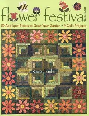 Flower Festival-Print-On-Demand-Edition: 50 Applique Blocks to Grow Your Garden: 9 proiecte de quilt - Flower Festival-Print-On-Demand-Edition: 50 Applique Blocks to Grow Your Garden: 9 Quilt Projects