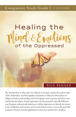Ghid de studiu Vindecarea minții și a emoțiilor celor oprimați - Healing the Mind and Emotions of the Oppressed Study Guide