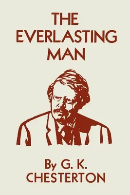 The Everlasting Man (Omul veșnic) - The Everlasting Man