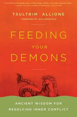 Hrănindu-ți demonii: Înțelepciune străveche pentru rezolvarea conflictelor interioare - Feeding Your Demons: Ancient Wisdom for Resolving Inner Conflict