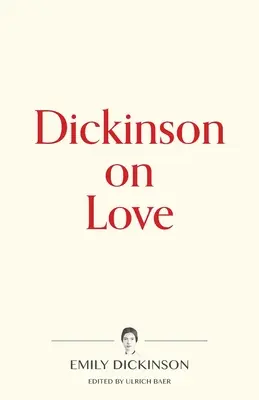 Dickinson despre dragoste - Dickinson on Love