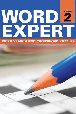 Word Expert Volume 2: Căutare de cuvinte și cuvinte încrucișate - Word Expert Volume 2: Word Search and Crossword Puzzles