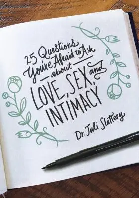 25 de întrebări pe care ți-e frică să le pui despre dragoste, sex și intimitate - 25 Questions You're Afraid to Ask about Love, Sex, and Intimacy