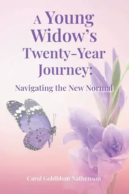 Călătoria de douăzeci de ani a unei văduve tinere: Navigarea în noua normalitate - A Young Widow's Twenty-Year Journey: Navigating the New Normal