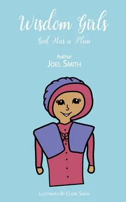 Fetele Înțelepciunii: Dumnezeu are un plan - Wisdom Girls: God Has a Plan