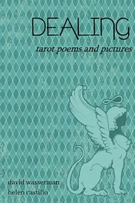 Tratare: Poezii și imagini de tarot - Dealing: Tarot poems and pictures