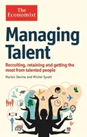 Economist: Gestionarea talentelor - Recrutarea, reținerea și valorificarea la maximum a oamenilor talentați - Economist: Managing Talent - Recruiting, retaining and getting the most from talented people