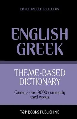Dicționar tematic British English-Greek - 9000 de cuvinte - Theme-based dictionary British English-Greek - 9000 words