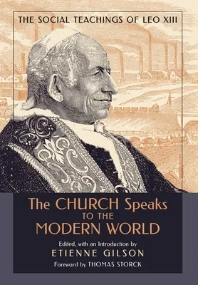 Biserica vorbește lumii moderne: Învățăturile sociale ale lui Leon al XIII-lea - The Church Speaks to the Modern World: The Social Teachings of Leo XIII
