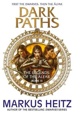 Căile întunecate: Legendele lui Alfar Cartea III - Dark Paths: The Legends of the Alfar Book III