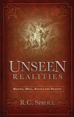 Realități nevăzute: Raiul, iadul, îngerii și demonii - Unseen Realities: Heaven, Hell, Angels and Demons