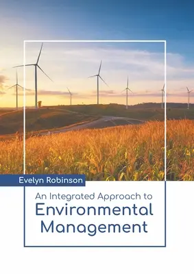 O abordare integrată a gestionării mediului - An Integrated Approach to Environmental Management
