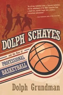 Dolph Schayes și ascensiunea baschetului profesionist - Dolph Schayes and the Rise of Professional Basketball