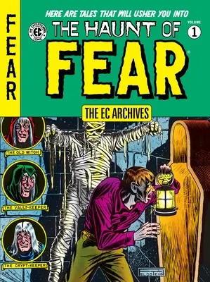 The EC Archives: The Haunt of Fear Volumul 1 - The EC Archives: The Haunt of Fear Volume 1