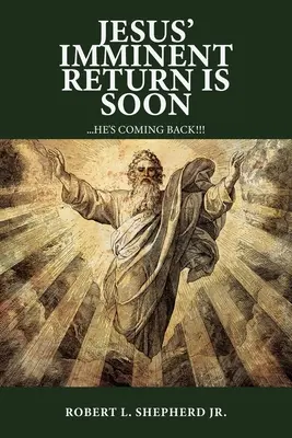 Întoarcerea iminentă a lui Isus este în curând - Jesus' Imminent Return Is Soon