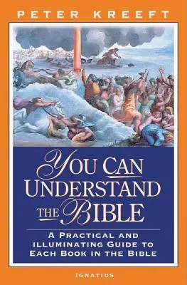 Puteți înțelege Biblia: Un ghid practic pentru fiecare carte din Biblie - You Can Understand the Bible: A Practical Guide to Each Book in the Bible