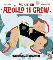 Prietenii schimbă lumea: Noi suntem echipajul Apollo 11 - Friends Change the World: We Are The Apollo 11 Crew