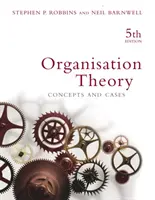 Teoria organizației - concepte și cazuri - Organisation Theory - Concepts and cases