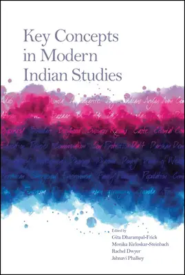 Concepte-cheie în studiile indiene moderne - Key Concepts in Modern Indian Studies