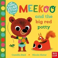 Meekoo și marele oliță roșu (Reid Camilla (Director editorial)) - Meekoo and the Big Red Potty (Reid Camilla (Editorial Director))